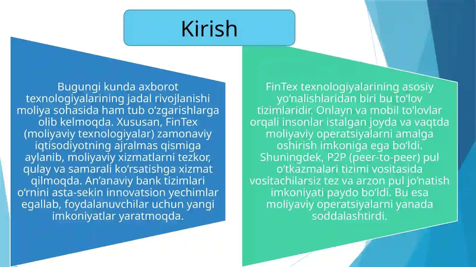 FinTex texnologiyalarining asosiy yo’nalishlari: To’lov tizimlari: online va mobil to’lovlar, P2P (peer-to-peer) pul o’tkazmalari. Raqamli bank va neobanklar 3