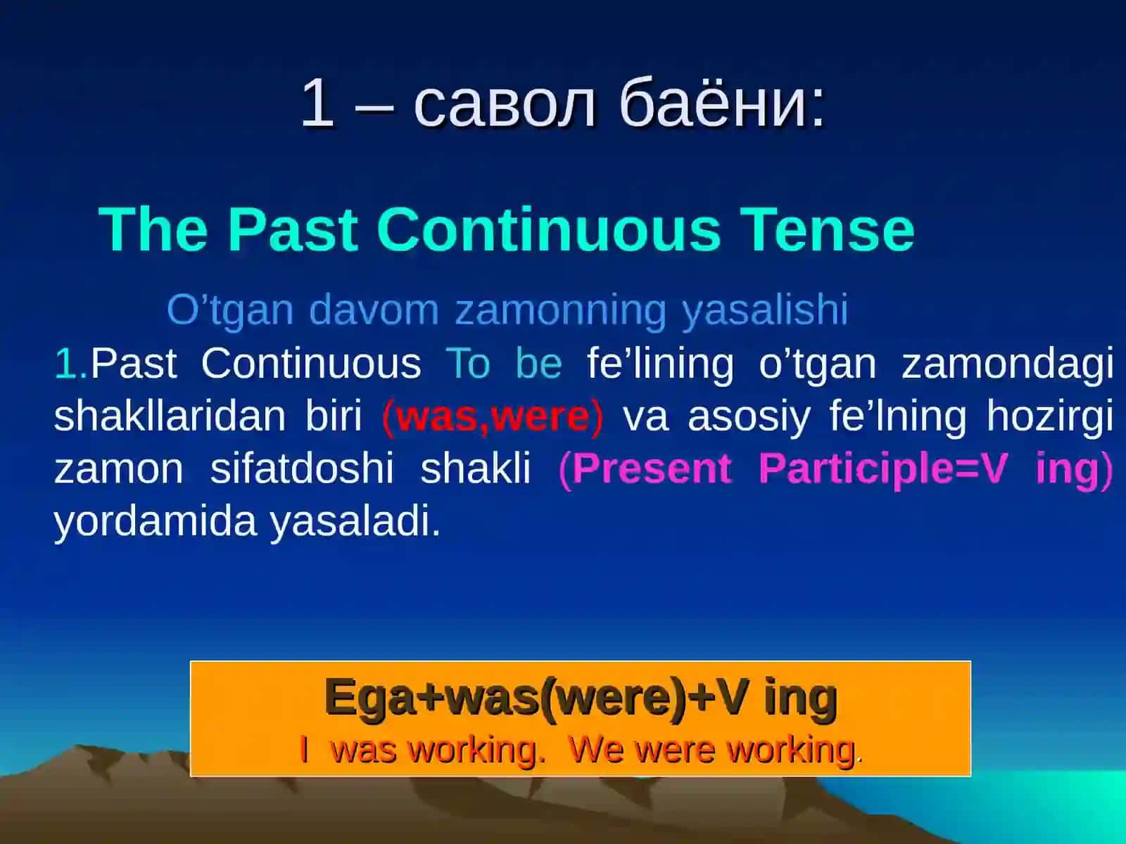 O’tgan davom zamon (The Past Continuous Tense) 3