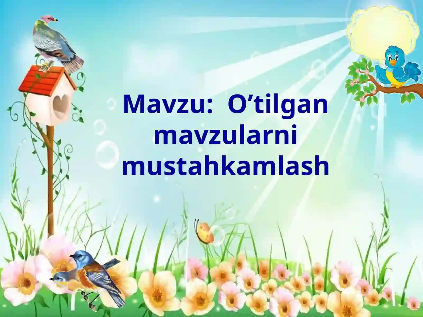 O’tilgan mavzularni mustahkamlash 3