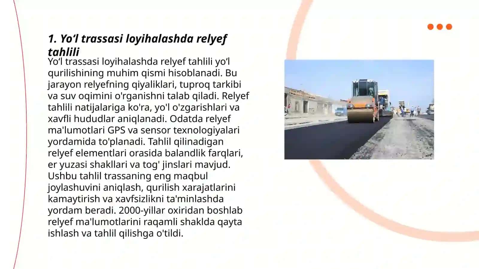 Yo‘l trassasini o‘tkazishda joy relyefining ahamiyati bormi? 3