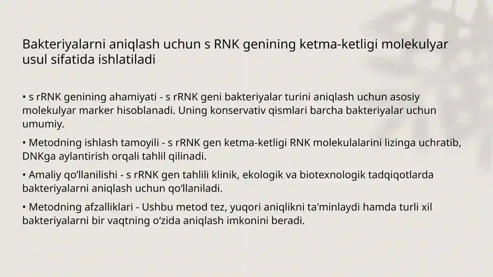 Bakteriyalarga tez tashxis qoyishda hozirgi zamon yondashuvlari. Molekulyar genetik usullar polemiraza zanjiri reaktsiyasiga asoslangan 16s ribosomali RNK genini ketma ketlashtirish elektromigratsiya, xususan kapilyar zona  elektroforezi kapilyar izoelektrik fokuslash usullari. 3