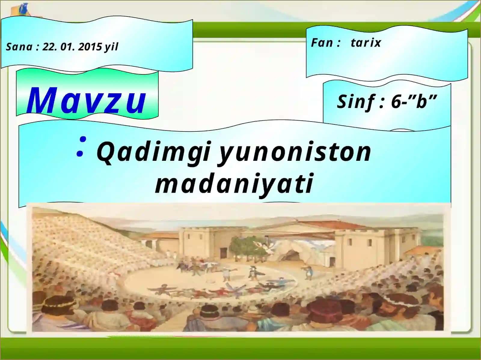 Qadimgi Yunoniston madaniyati mavzusi bo'yicha dars ishlanmasi 3