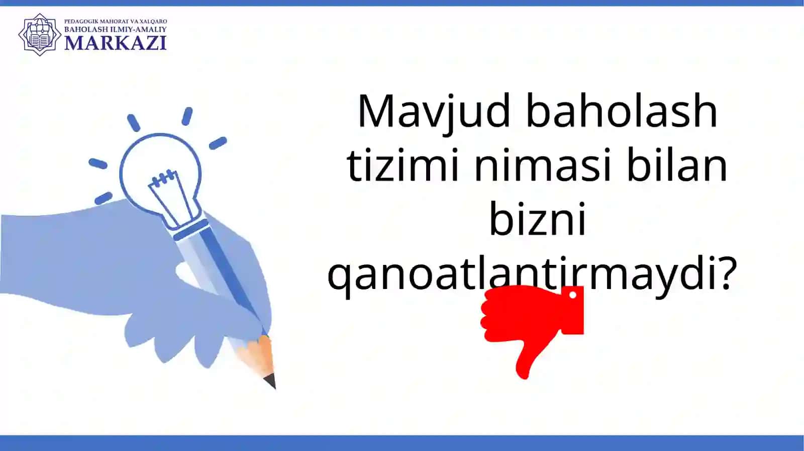 YANGI BAHOLASH TIZIMI NIMA UCHUN KERAK? 3