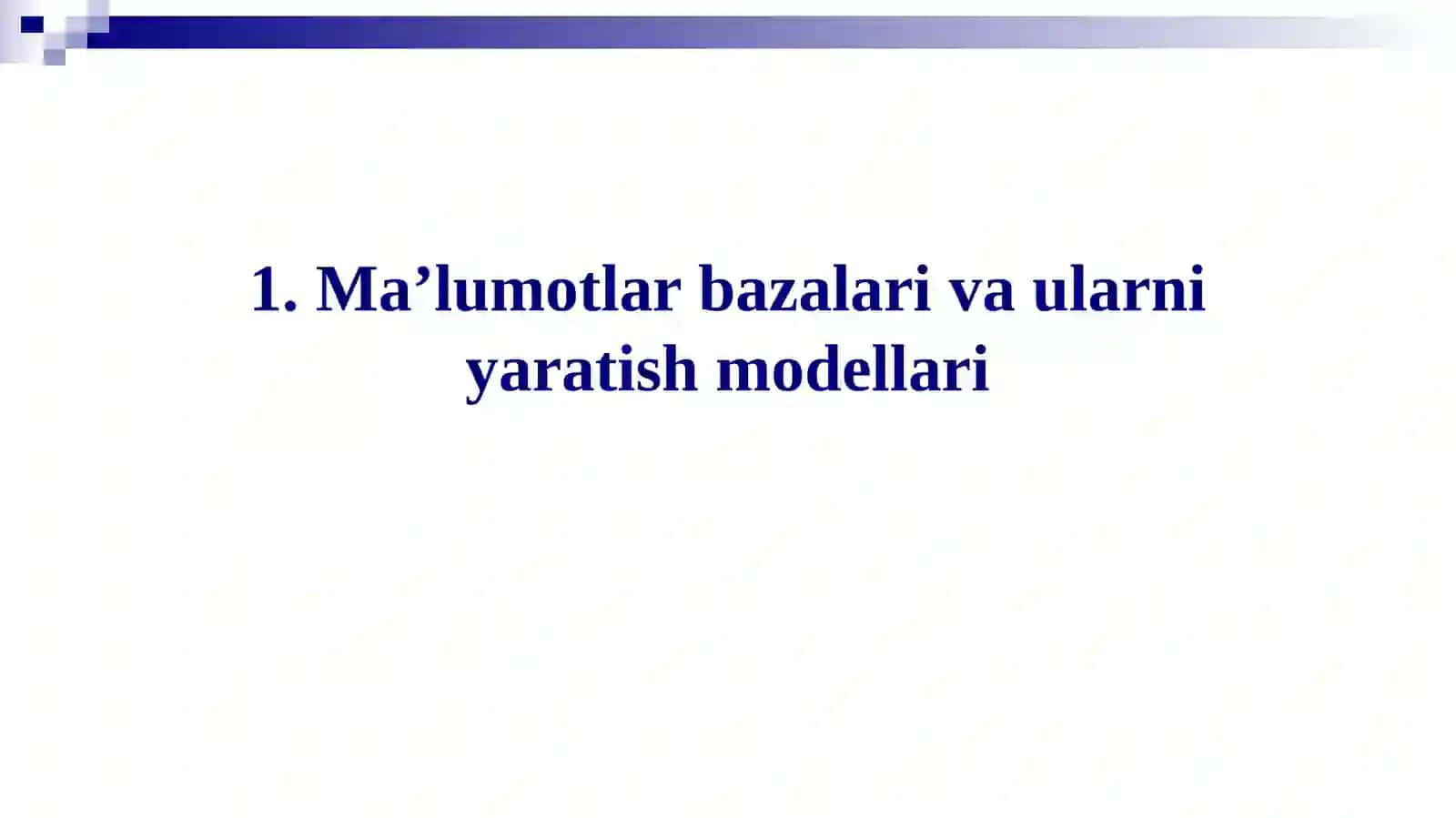 MA’LUMOTLAR BAZALARI VA KATTA HAJMDAGI MA’LUMOTLAR  BILAN ISHLASH TEXNOLOGIYALARI 3