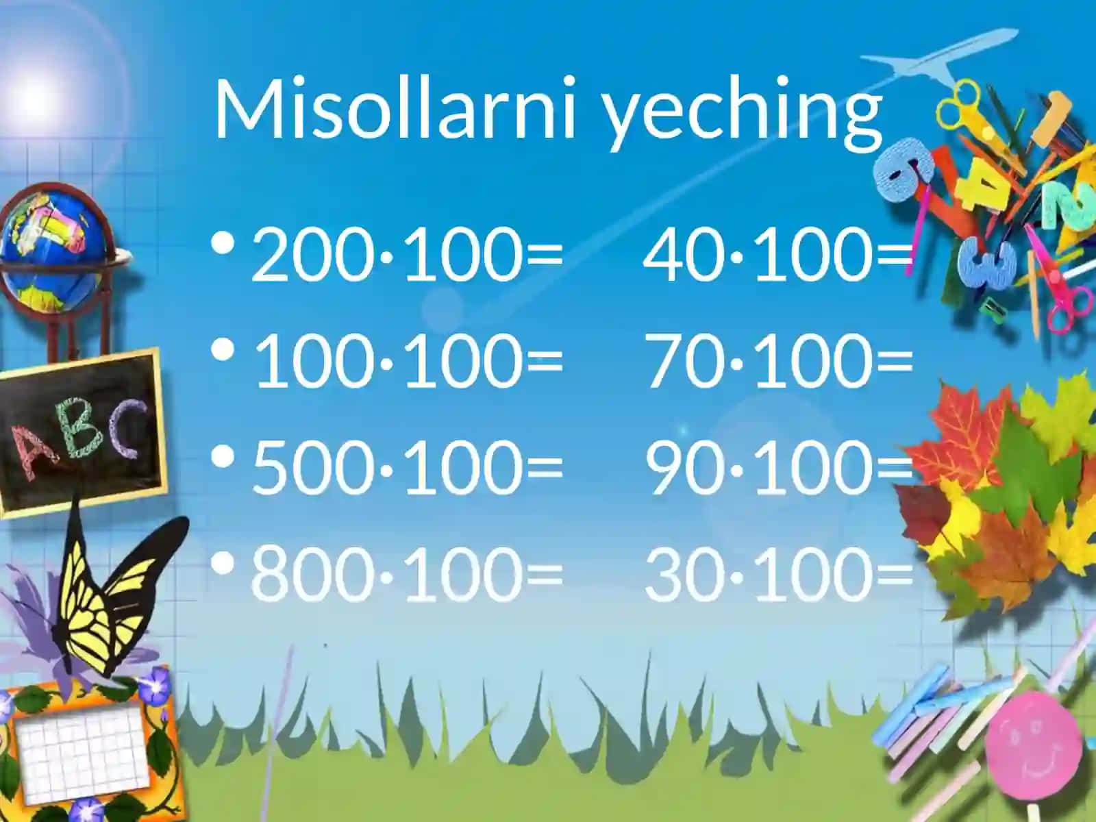 100 soni ishtirokida ko'paytirish va bo'lish 3