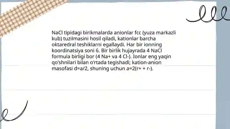 NaCl tipidagi birikmalar; CsCl tipidagi birikmalar; tetraedral birikmalar 3