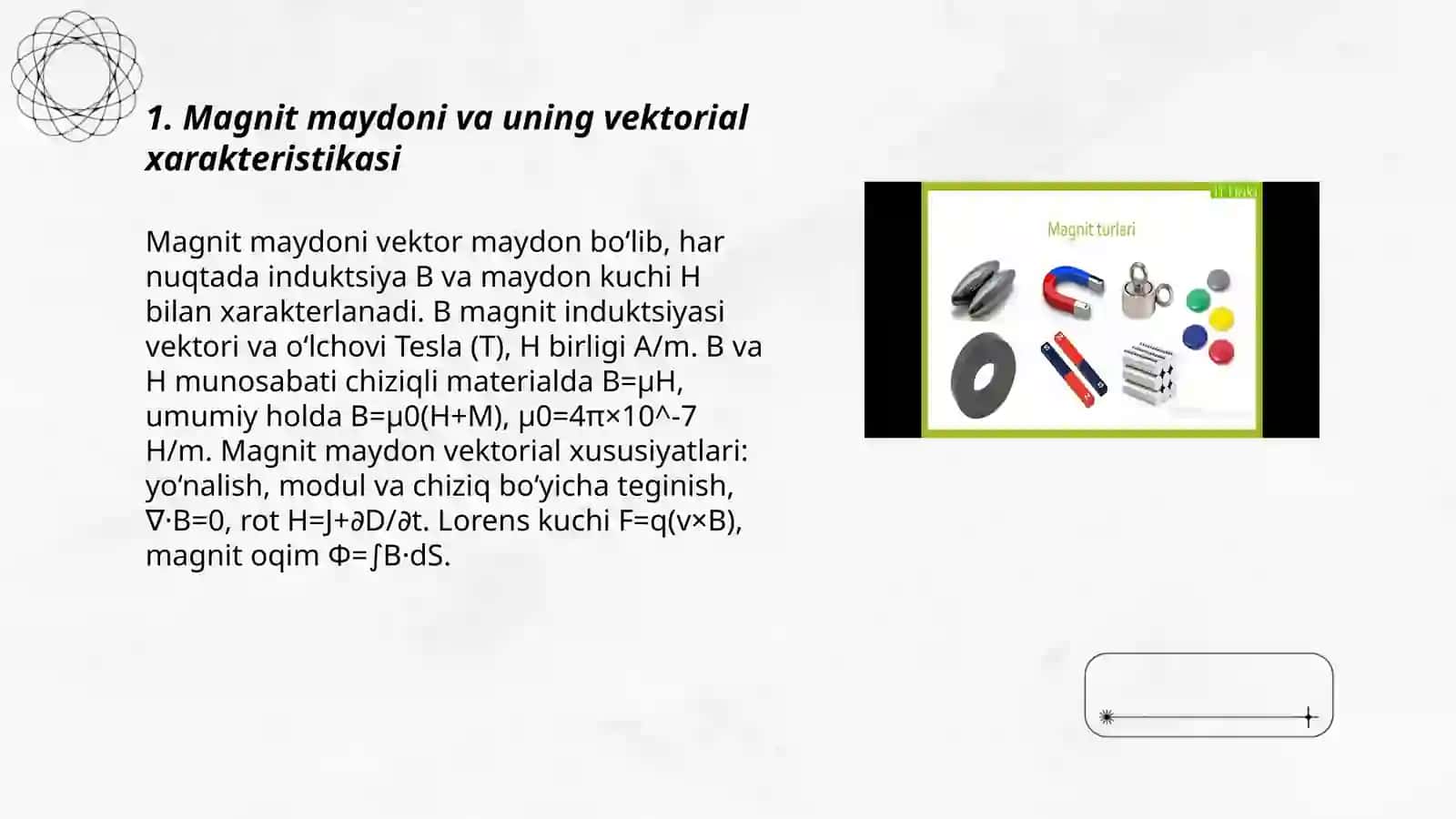 Magnit va magnetik materiallar. Magnit maydoni 3