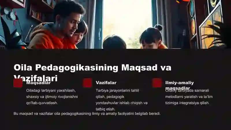 Oila Pedagogikasining Predmeti, Maqsad va Vazifalari 3