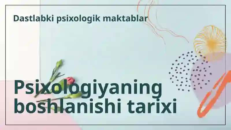 Psixologik maktablarning yuzaga kelishi tarixi 3