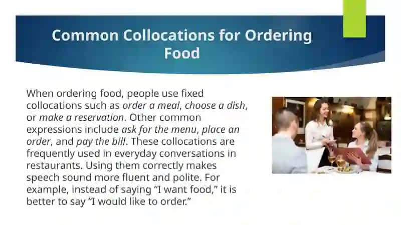 Eating Out Ordering in a Restaurant. Collocations for Food 3