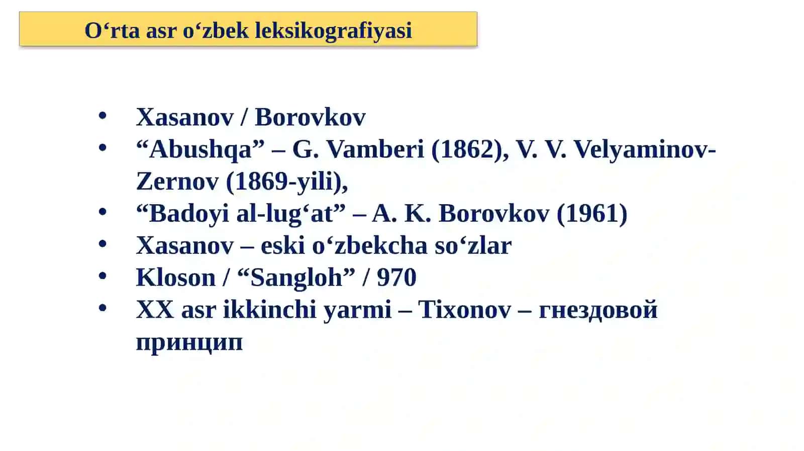 O‘rta asr o‘zbek leksikografiyasi. Xonliklar davri o‘zbek tilshunosligi 3