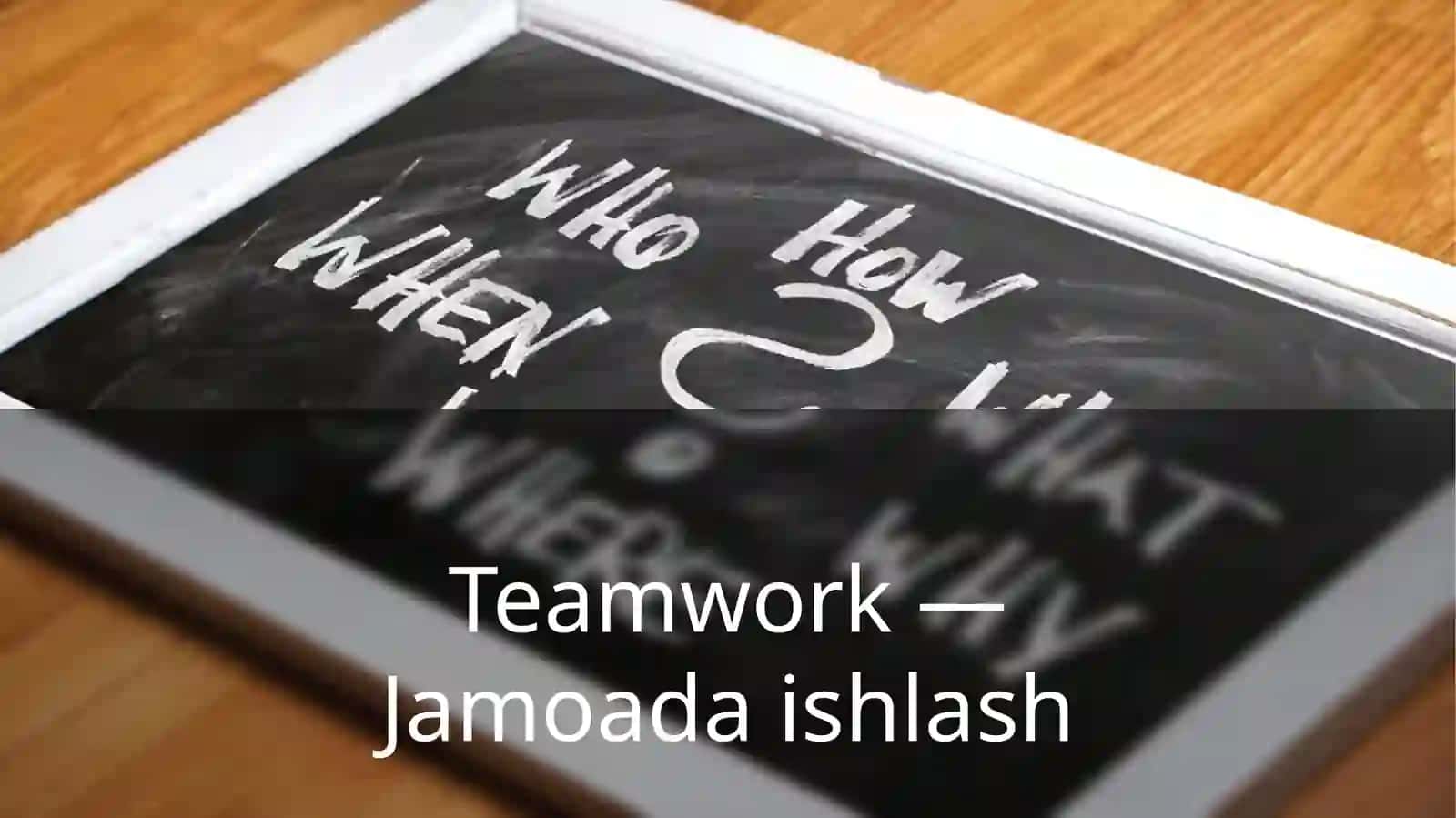 Jamoada ishlash 3