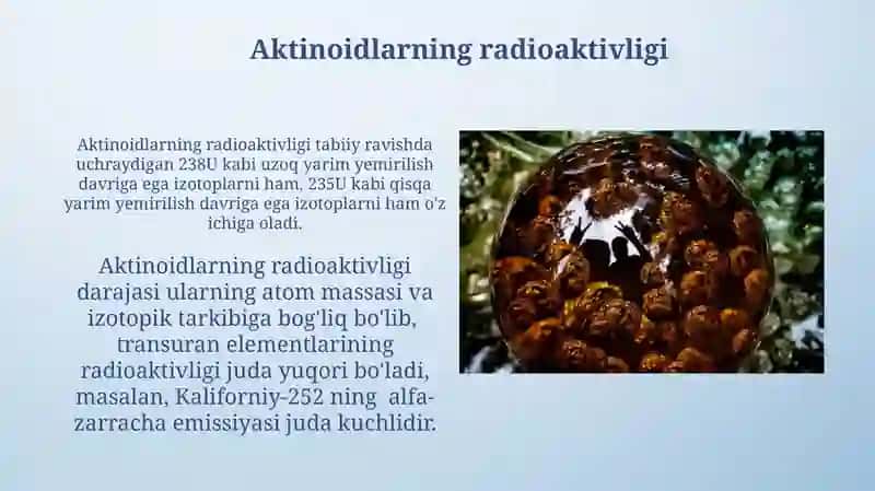 Aktinoidlar. Radiokimyo.Transuran elementlar. Tabiiy va sun‘iy radiofaollik 3