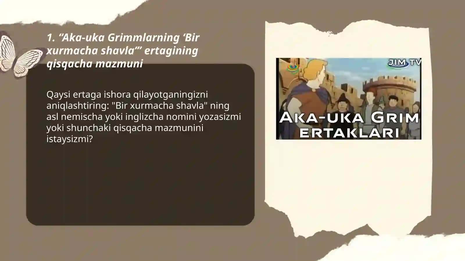 Aka-uka Grimmlarning “Bir xurmacha shavla” 3