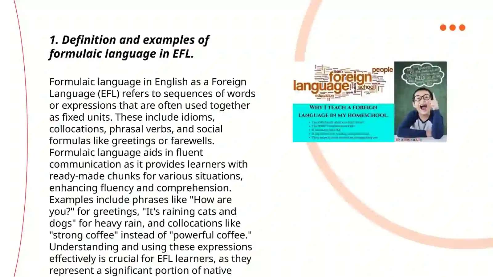 THE USE OF FORMULAIC LANGUAGE BY ENGLISH AS FOREIGN LANGUAGE (EFL) LEARNERS IN ORAL PROFICIENCY EXAMS 3