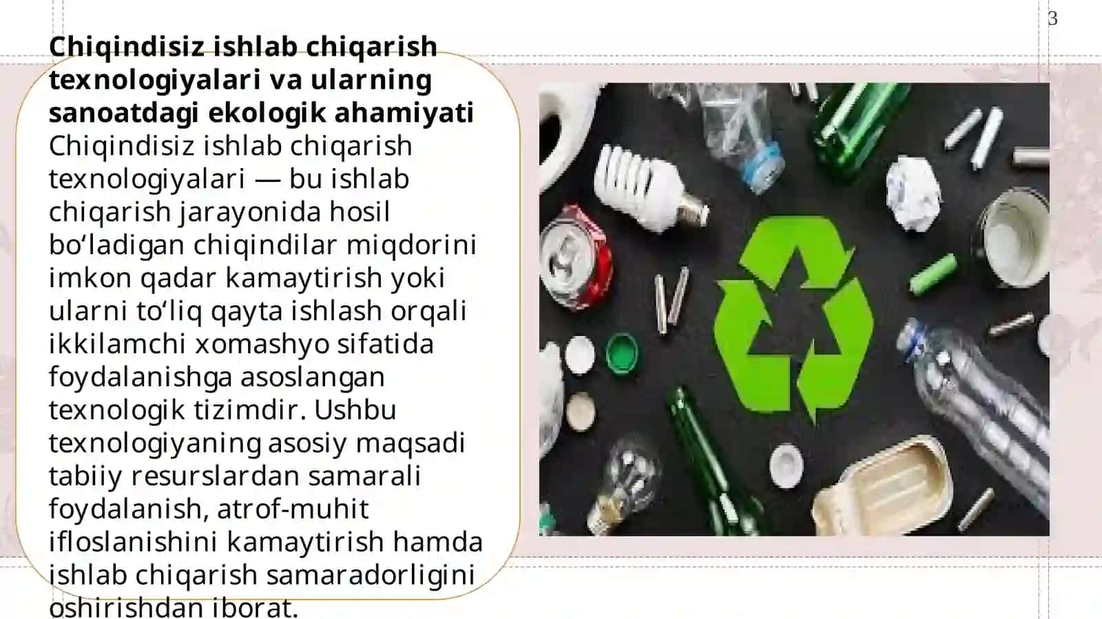 Sanoatda chiqindisiz ishlab chiqarishni rivojlantirishning yo‘nalishlari. Chiqindisiz texnologiyani rivojlantirishda qurilish materiallari sanoatining o‘rni. 3