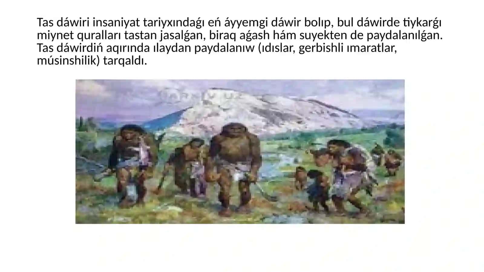 Alǵashqı jámiyet hám adamlardıń rawajlanıwı 3