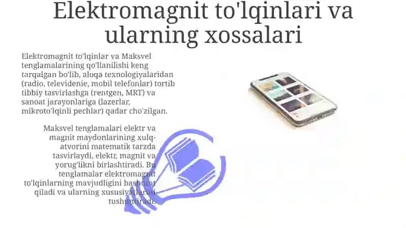 Elektromagnit to'lqinlar va ularning xossalari 3