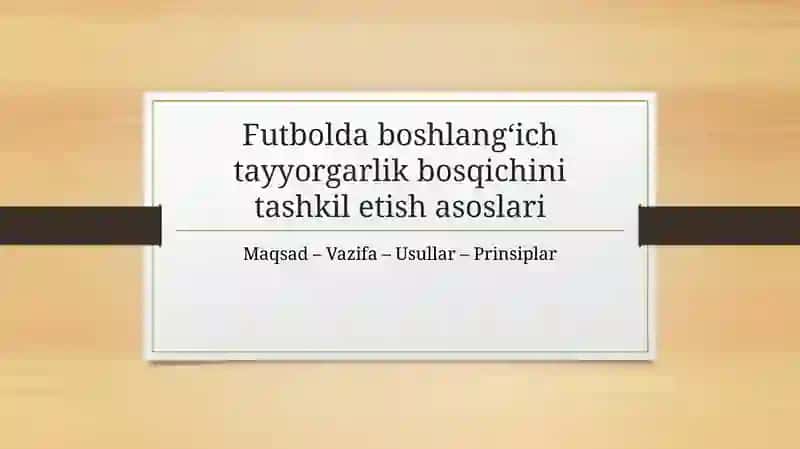 Futbolda boshlang'ich tayyorgarlik bosqichlari 3