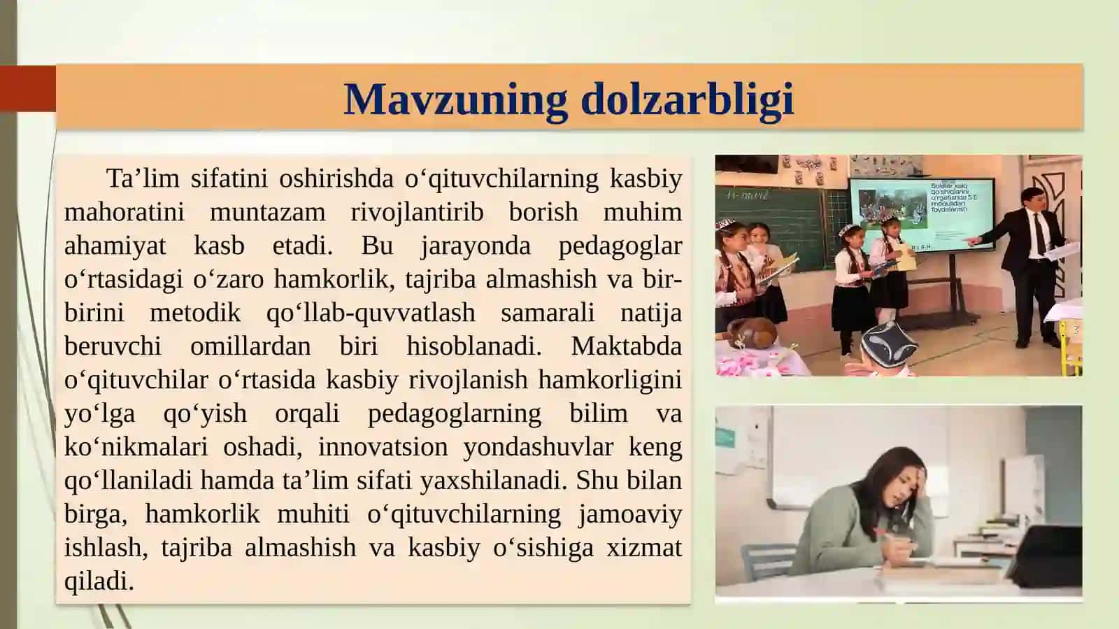 “Maktabda o‘qituvchilar o‘rtasida o‘zaro kasbiy rivojlanishhamkorligini ta‘minlash.” 3