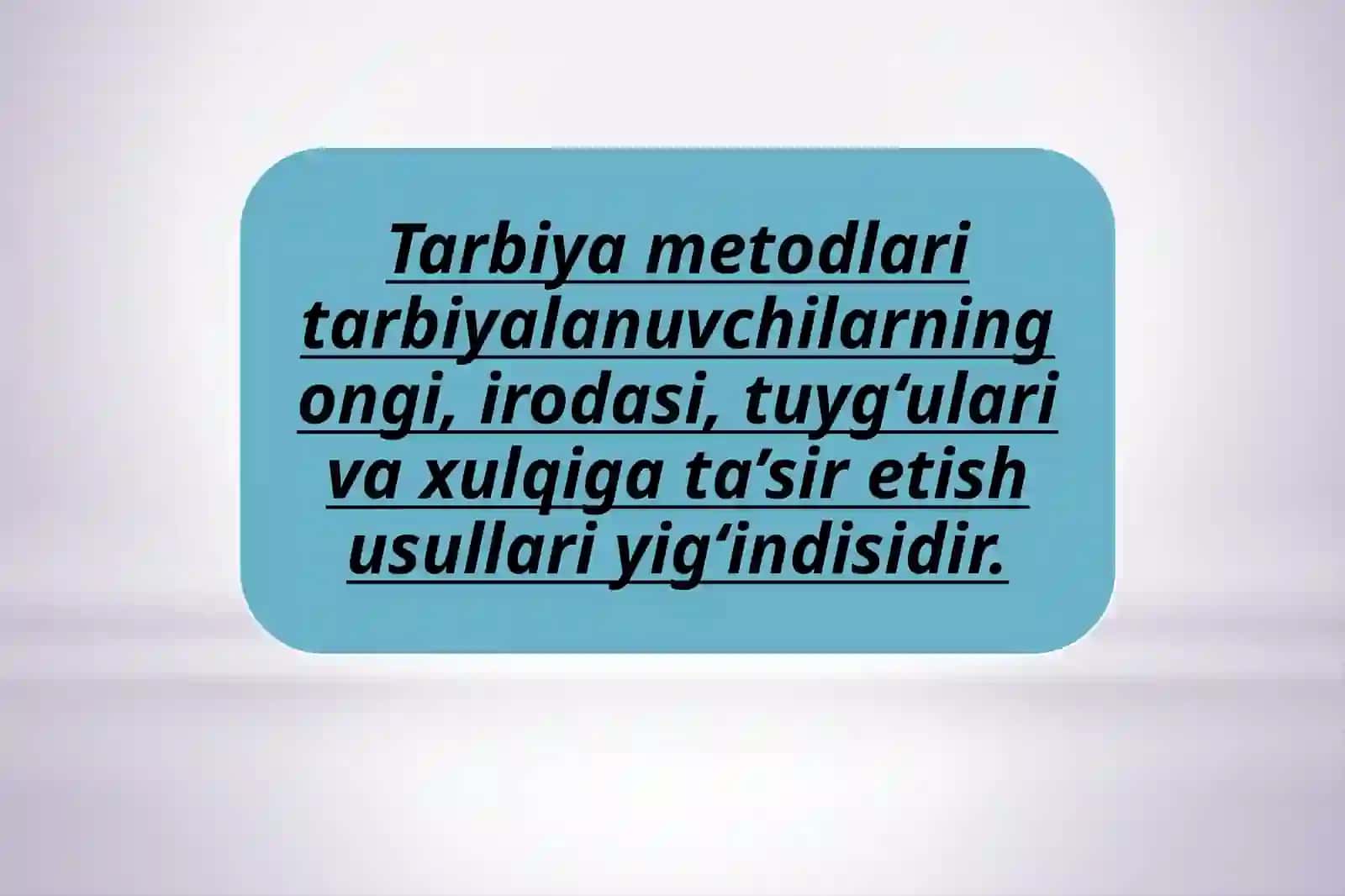 TARBIYAJARAYONINGUMUMIY METODVA VOSITALARI 3