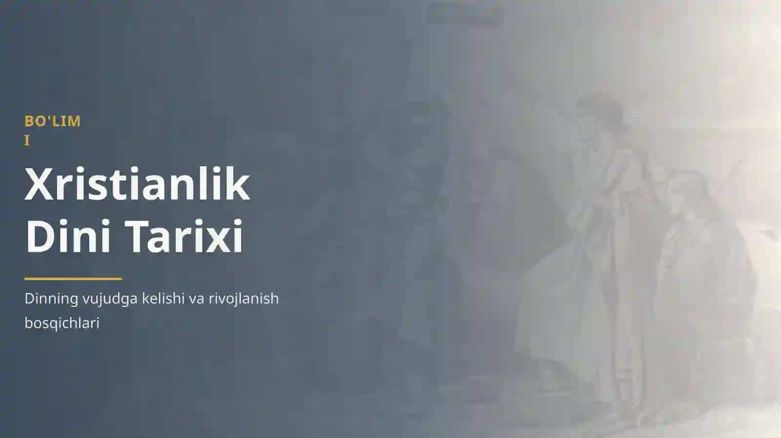 Xristian Dini Tarixi va Asosiy G'oyalari 3