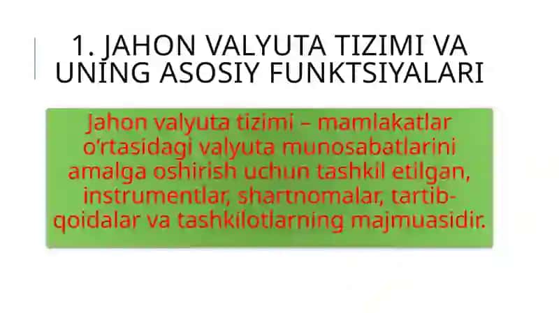 Jahon valyuta tizimi va uning asosiy funktsiyalari 3