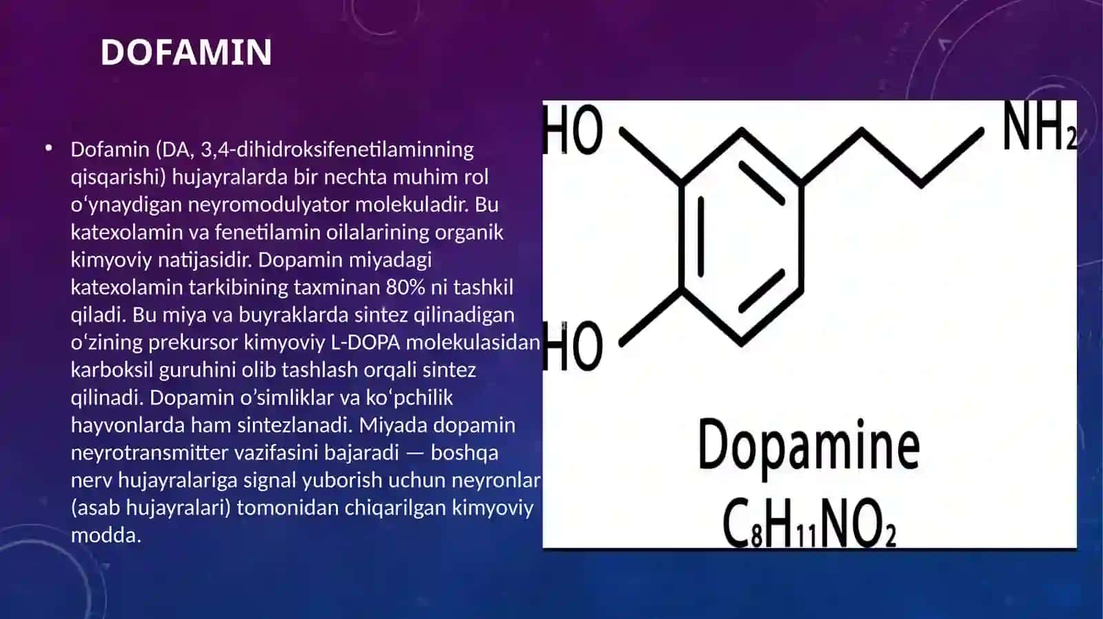 Dofamin(DA, 3,4-dihidroksifenetilaminning qisqarishi) 3