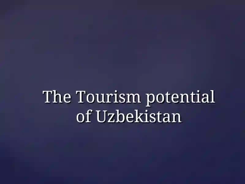 The Tourism potential of Uzbekistan 3