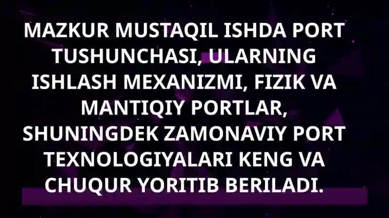 PORT VA ULARNING TURLARI 3
