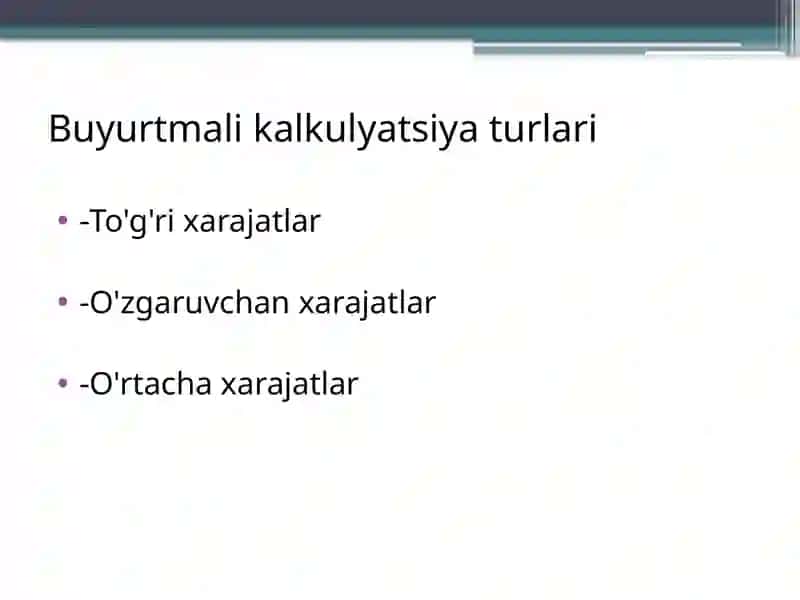 Buyurtmali Kalkulyatsiya Turlari 3