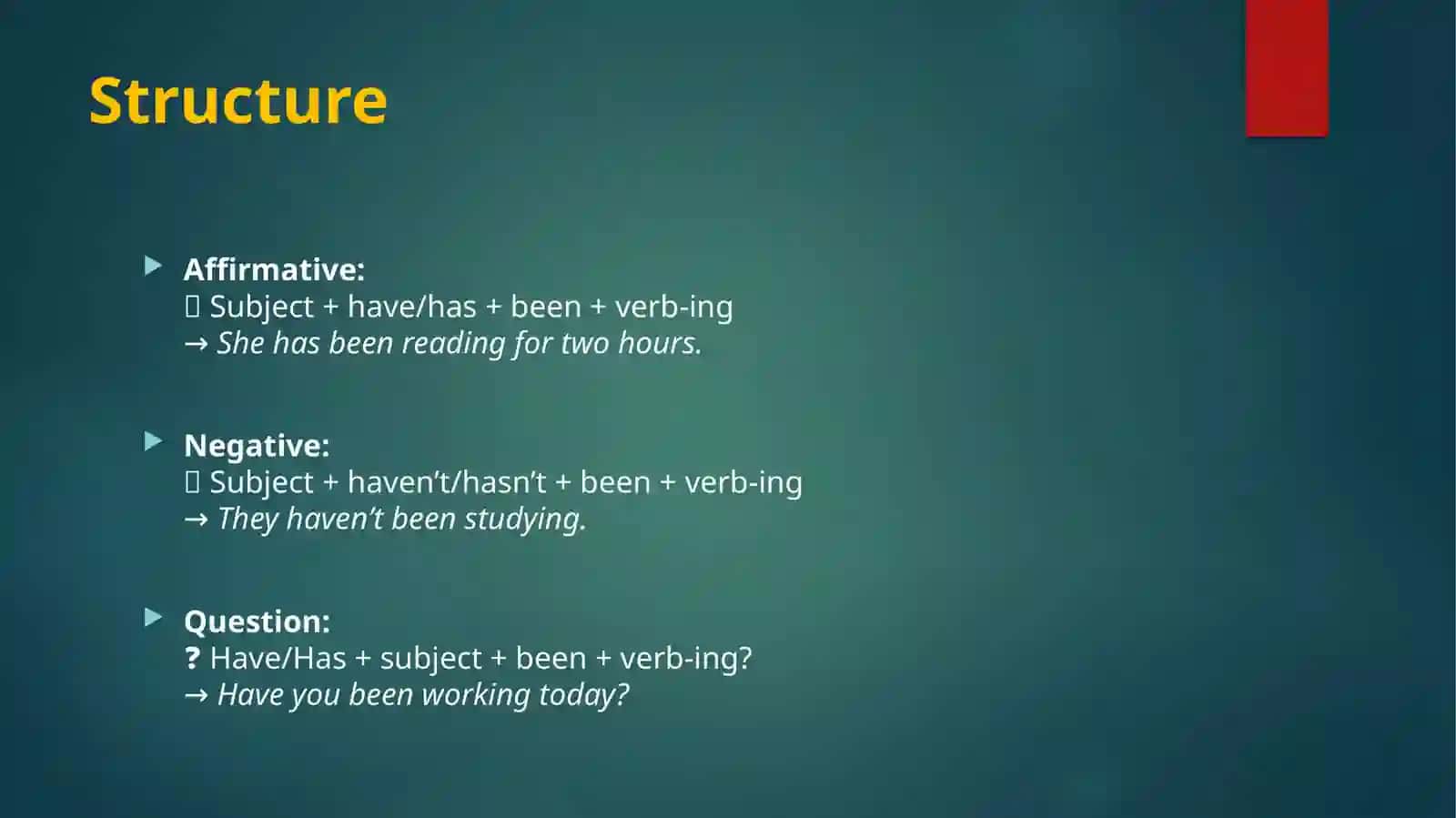 Present Perfect Continuous Tense 3