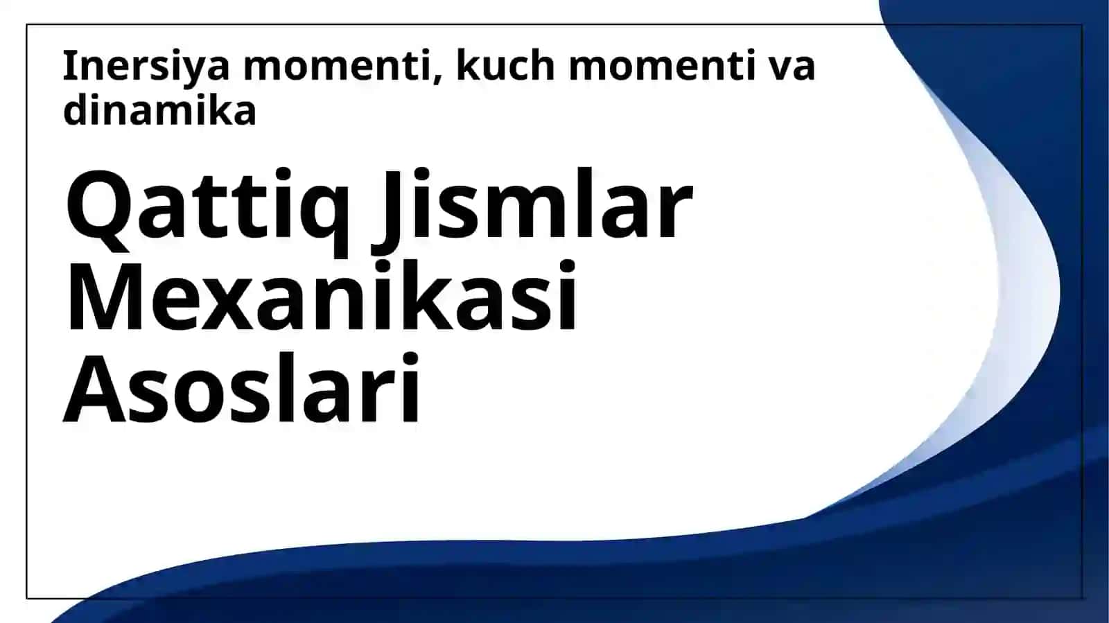 Qattiq jismlar mexanikasi 3