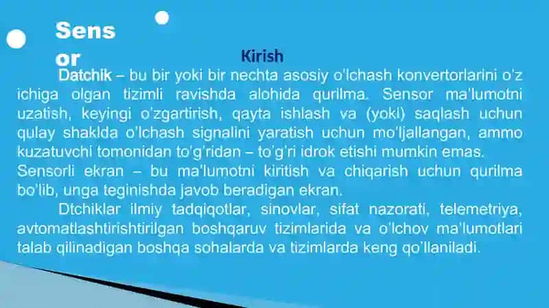 Sensorlar harakat va bosim sensorlari namlik, harorat va yorug'lik sensorlari. 3