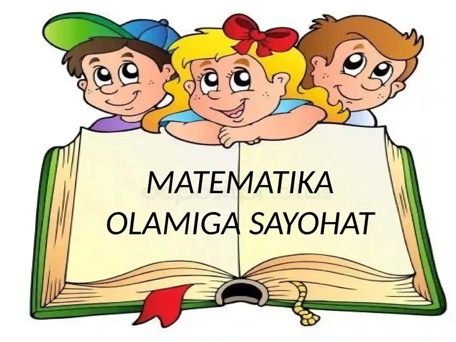 MATEMATIKA OLAMIGA SAYOHAT 3