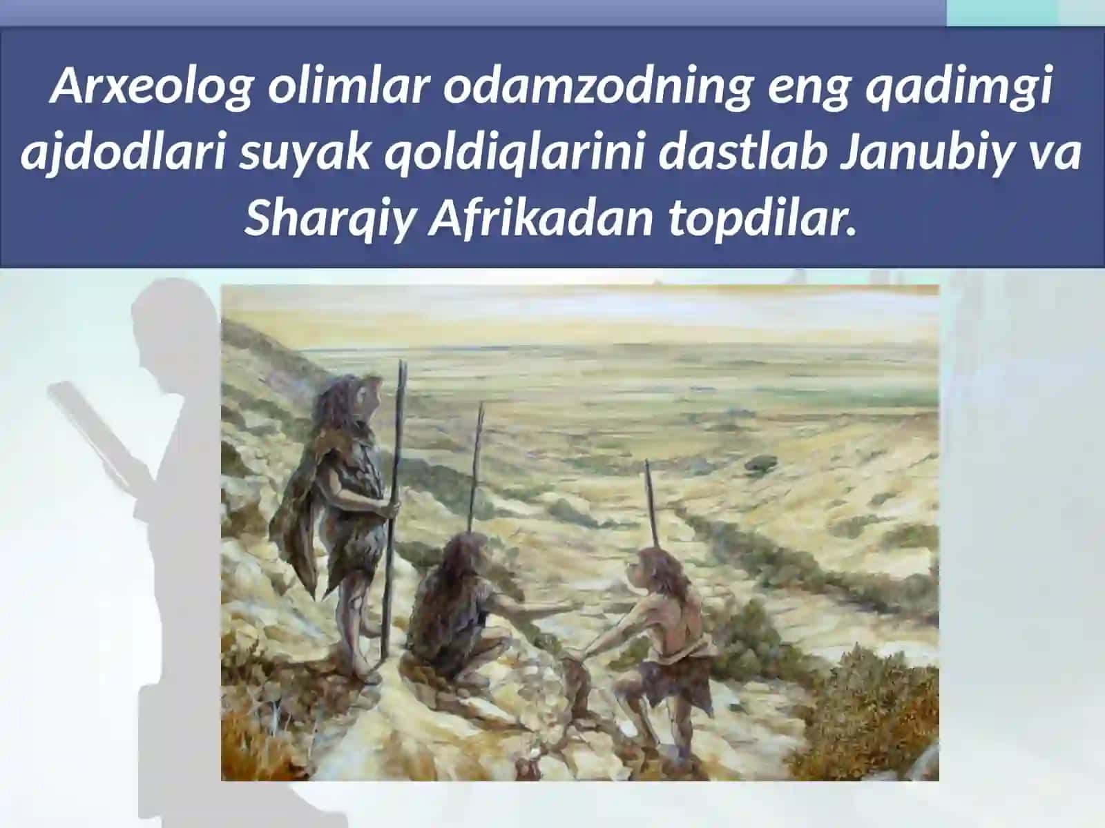 Eng qadimgi odamlar va ularning manzilgohlari 3