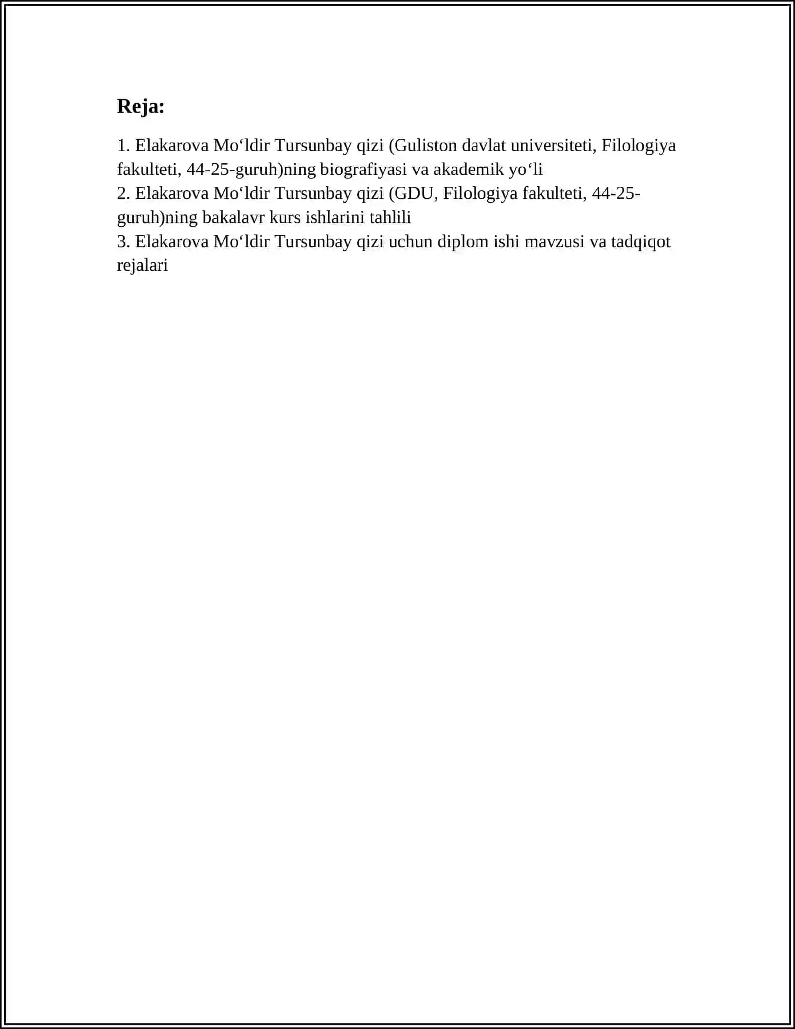GULISTON DAVLAT UNIVERSITETI. FILOLOGIYA FAKULTETI, 44- 25- GURUH TALABASI. ELAKAROVA MOʻLDIR TURSUNBAY QIZI 3