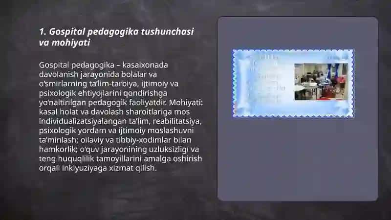 Gospital pedagogika -inklyuziyaning ajralmas qismi sifatida Gospital pedagogika tushunchasi,maqsad va vazifalari 3