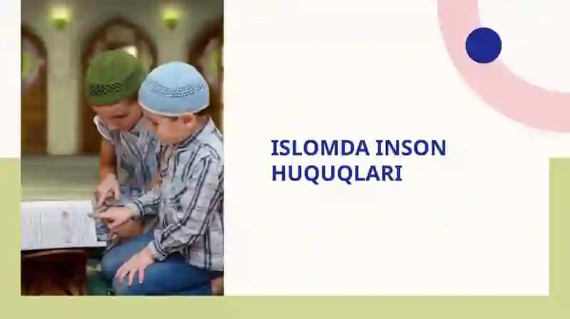 ISLOM QADRIYATLARINING HOZIRGI DAVRDAGI AHAMIYATI 3