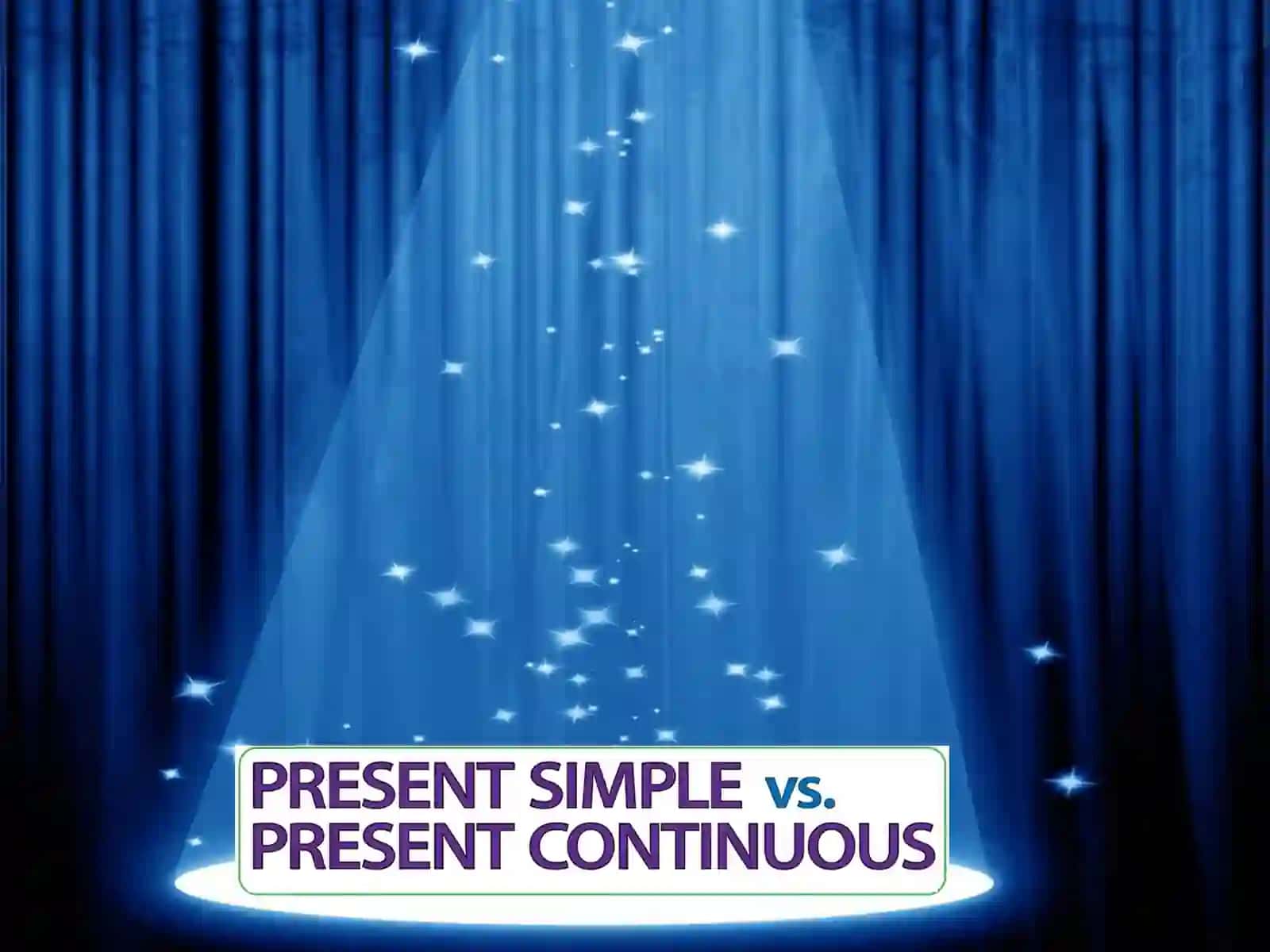 Present Simple vs Present Continuous 3
