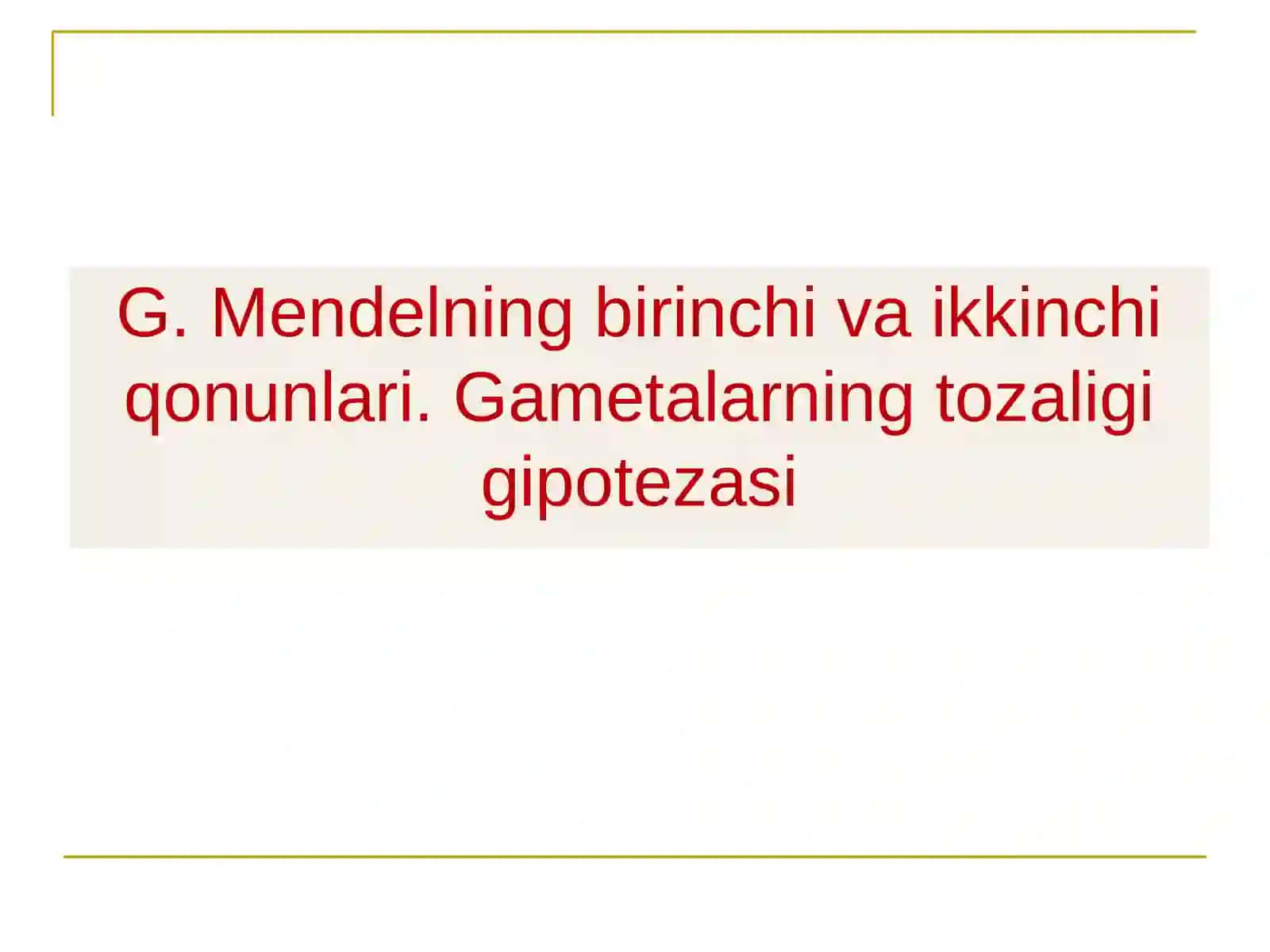 GENETIKANING ASOSIY QONUNLARI 3