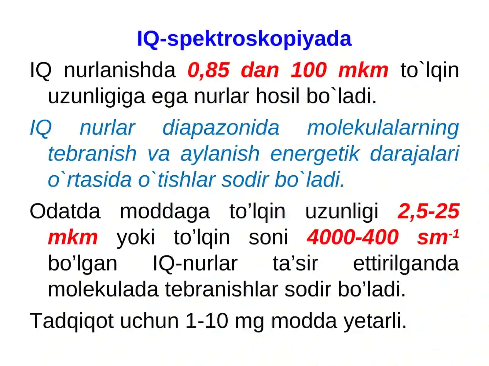 INFRAQIZIL (IQ) SPEKTROSKOPIYAINFRARED SPEKTROSCOPY(Tebranish spektrlari) 3