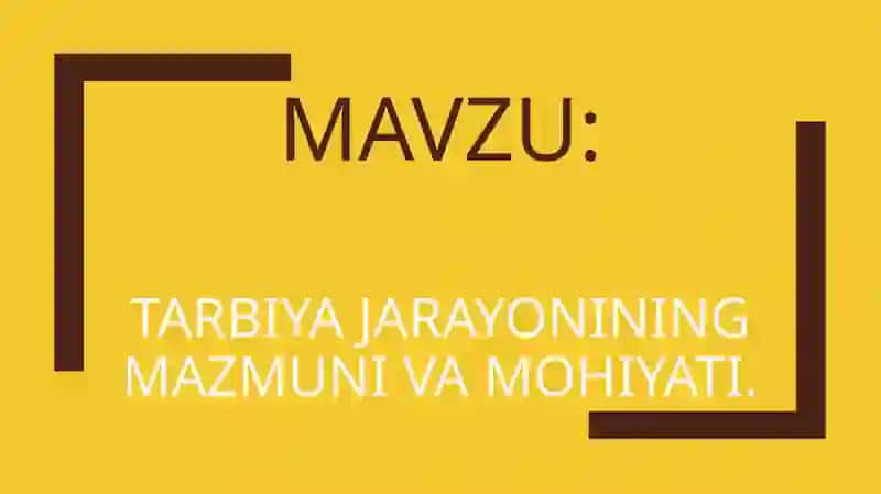 Tarbiya jarayonining mazmuni va mohiyati 3