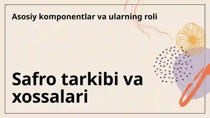 Safro tarkibi va xossalari 3