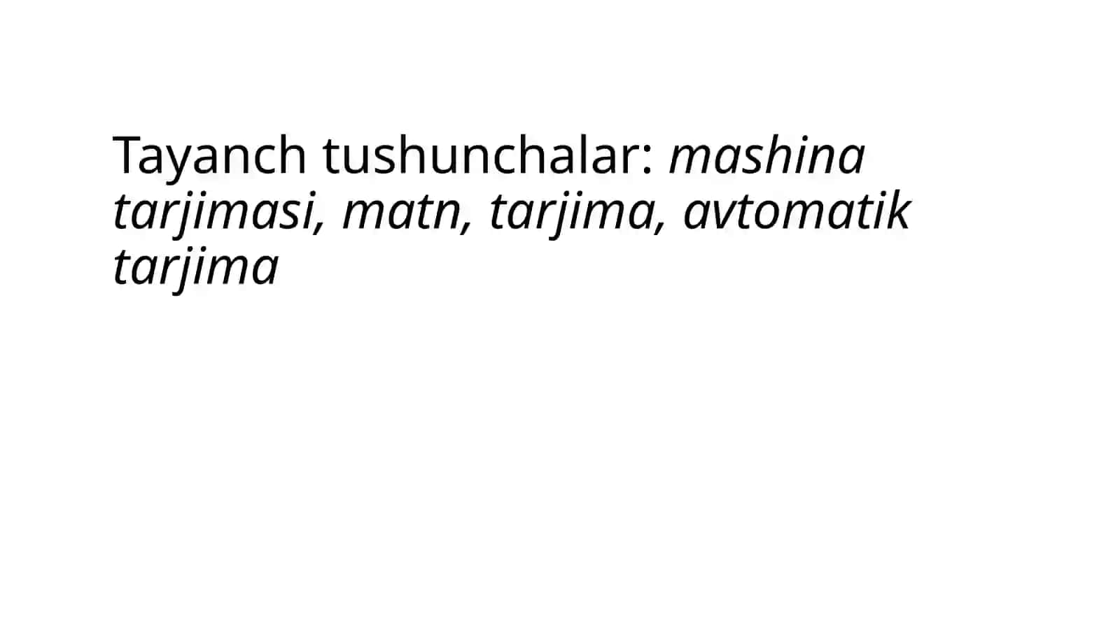 Mashina tarjimasi tarixi va qo'llanilish sohasi 3