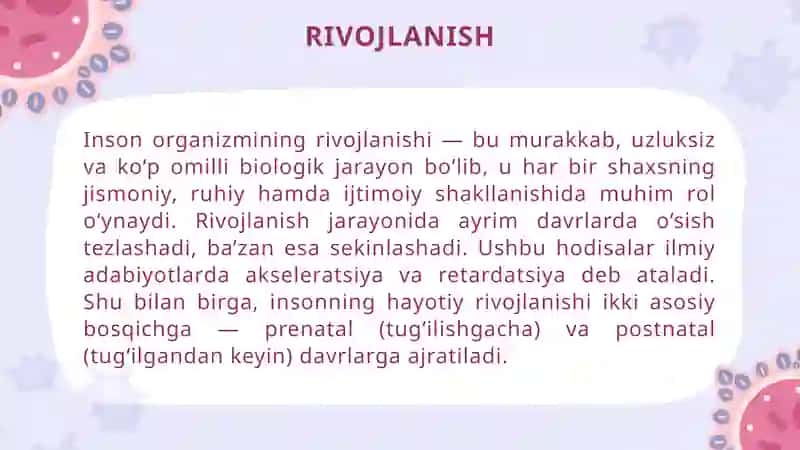 AKSELERATSIYA VA RETARDATSIYA,PRENATAL VA POSTNATAL DAVRLAR 3