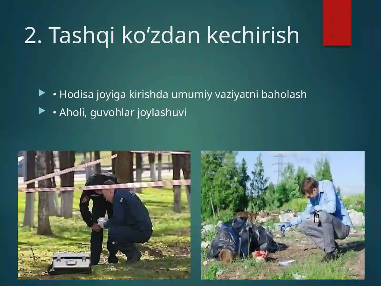 Hodisa joyini ko‘zdan kechirish taktikasi 3