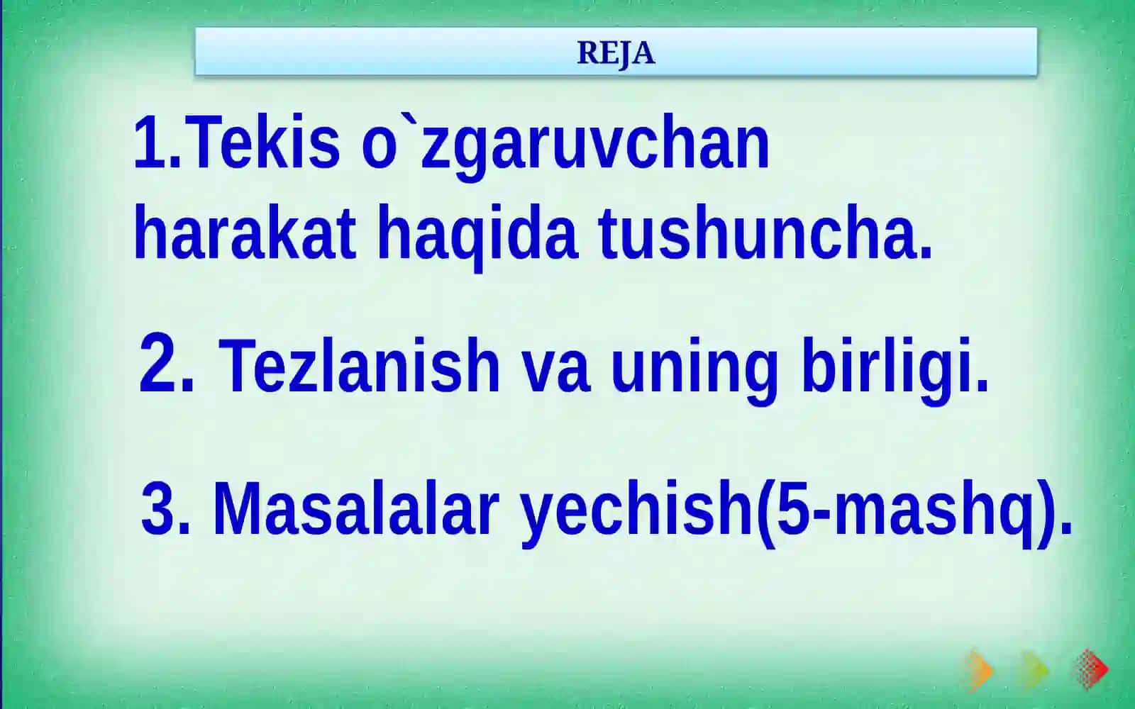 7-sinf Fizika dars ishlanma. Tekis о'zgaruvchan harakatda tezlanish 3