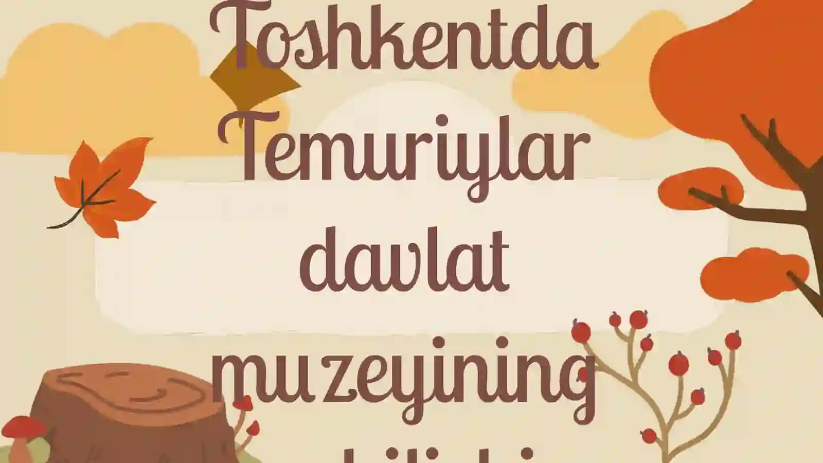 Temuriylar davlat muzeyi 3