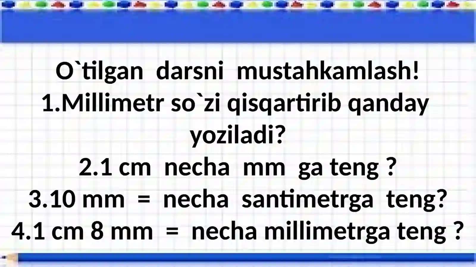 Uzunlik o`lchov birligi- millimeter 3